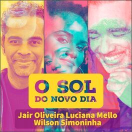 O Sol do Novo Dia (part. Luciana Mello e Wilson Simoninha) - 2020 • Single/EP