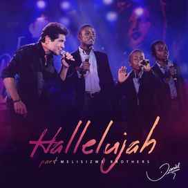 Hallelujah (part. The Melisizwe Brothers) - 2019 • Single/EP