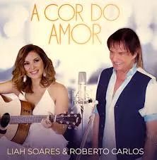 Roberto Carlos &amp; Liah Soares -A Cor do Amor - 2021 • Single/EP