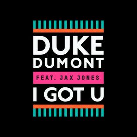 I Got U (feat. Jax Jones) - 2014 • Single/EP