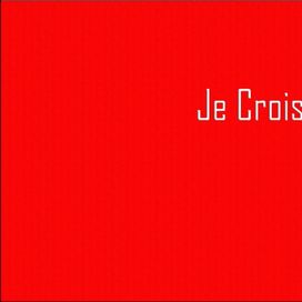 Je Crois - 2007 • Álbum