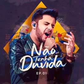 Não Tenha Dúvida, EP 1 - 2023 • Single/EP
