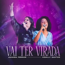 Vai Ter Virada (part. Kemilly Santos) - 2023 • Single/EP
