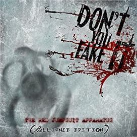 Don't You Fake It (Alliance Edition) - 2014 • Álbum