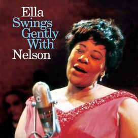 Ella Swings Gently With Nelson - 1962 • Álbum