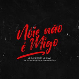 Nois Não É Migo - 2023 • Single/EP