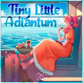 Tiny LIttle Adiantum (Omae wa Mou ver.) - 2021 • Single/EP