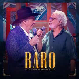Raro (part. Renato Teixeira) - 2023 • Single/EP