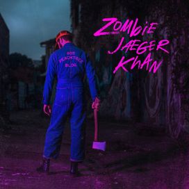 Zombie Jaeger Khan - 2018 • Single/EP