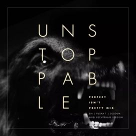 Unstoppable (feat. Pusha T &amp; Olodum) [Perfect Isn't Pretty Mix - Ariel Rechtshaid Version] - 2016 • Single/EP