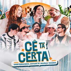 Cê Tá Certa (Ao Vivo) (part. Gabi Fernandes e Marília Tavares) - 2026 • Single/EP