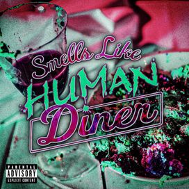smells like human diner - 2025 • Sencillo/EP