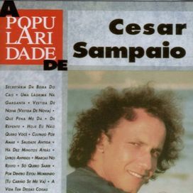 A Popularidade de César Sampaio - 2002 • Coletânea