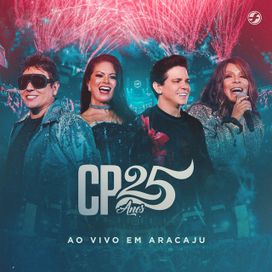 CP 25 Anos (Ao Vivo Em Aracaju) - 2020 • Álbum
