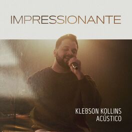 Impressionante (Acústico) - 2023 • Sencillo/EP