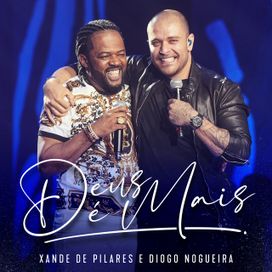 Deus É Mais (part. Diogo Nogueira) (Ao Vivo) - 2021 • Single/EP