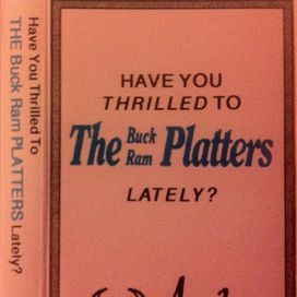 Have You Thrilled To The Buck Ram Platters Lately? - 1990 • Álbum