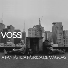 A Fantástica Fábrica de Mágoas - VOSS