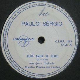Paulo Sérgio (1970) (Pelo Amor de Deus) - 1970 • Single/EP