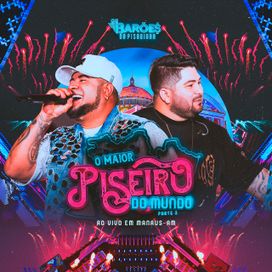 O Maior Piseiro do Mundo (Ao Vivo) - 2024 • Álbum