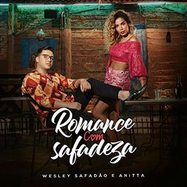 Romance Com Safadeza (part. Wesley Safadão) - 2018 • Sencillo/EP