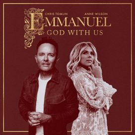 Emmanuel God With Us (feat. Chris Tomlin) - 2021 • Single/EP