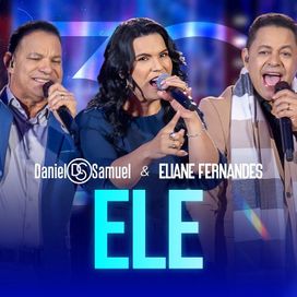 É Ele (part. Daniel &amp; Samuel) - 2026 • Single/EP