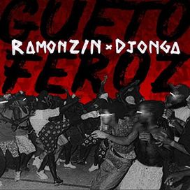 Gueto Feroz (part. Ramonzin) - 2020 • Sencillo/EP