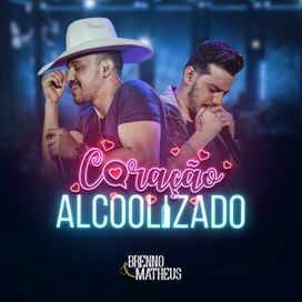 Coração Alcoolizado (Ao Vivo) - 2020 • Single/EP