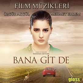 Bana Git De (Orijinal Film Müzikleri) - 2016 • Álbum