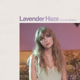 Lavender Haze (Acoustic Version) - 2023 • Single/EP