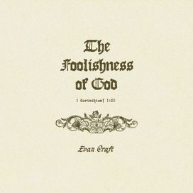 The Foolishness Of God - 2026 • Álbum