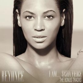 I AM...SASHA FIERCE (THE BONUS TRACKS) - 2009 • Sencillo/EP