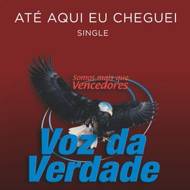 Até Aqui Eu Cheguei (Single) - 2018 • Single/EP