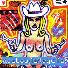 Acabou La Tequila - 1996 • Álbum