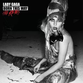 Born This Way (The Remix) - 2011 • Coletânea
