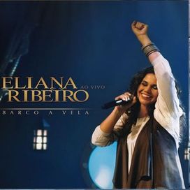 Barco a Vela (Ao Vivo) - Eliana Ribeiro