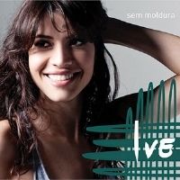 Sem Molduras - 2011 • Álbum