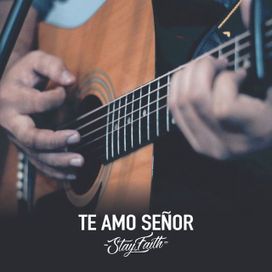 Te Amo Señor - 2020 • Single/EP