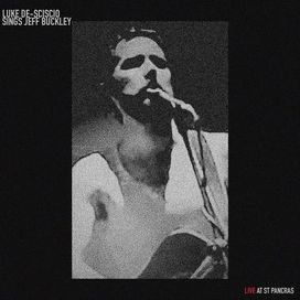 Luke De-sciscio Sings Jeff Buckley Live At St. Pancras Old Church - 2025 • Álbum