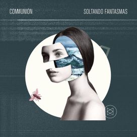 Soltando Fantasmas - Communión (México)