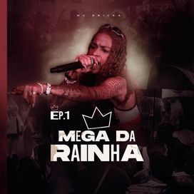 Mega da Rainha, Ep 1 - 2023 • Sencillo/EP