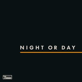 Night Or Day - 2024 • Single/EP