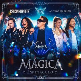 Mágica: O Espetáculo 2 - 2026 • Sencillo/EP