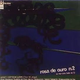 ROSA DE OURO Nº 2 - Araci Cortes, Clementina De Jesus e Conjunto Rosa de Ouro - 1967 • Álbum