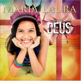 Presente de Deus - Maria Laura