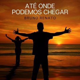 Até Onde Podemos Chegar - 2020 • Single/EP