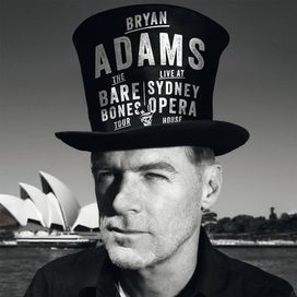 Bryan Adams: Live At Sydney Opera House - 2013 • Álbum