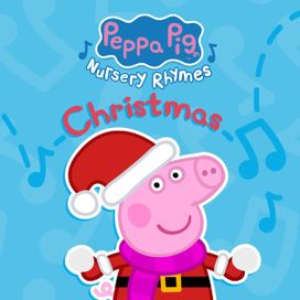 Peppa Pig Nursery Rhymes: Christmas - 2023 • Álbum