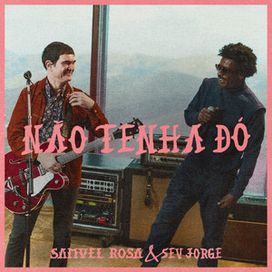 Não Tenha Dó (part. Samuel Rosa) - 2025 • Sencillo/EP